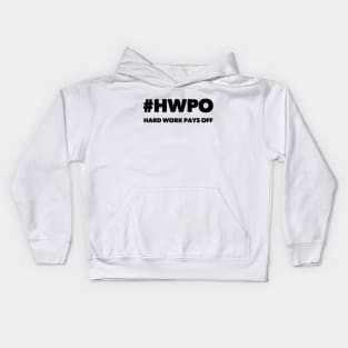 Hard Work Pays Off Kids Hoodie